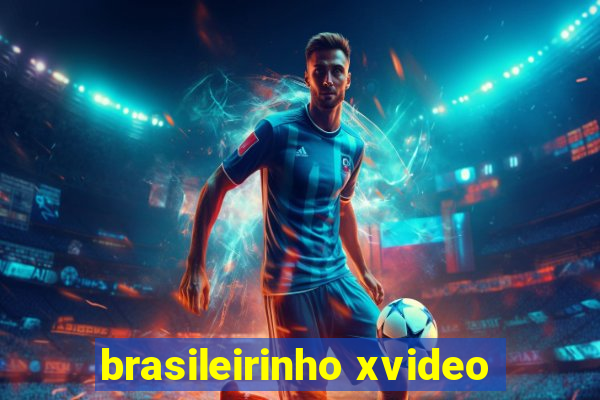 brasileirinho xvideo